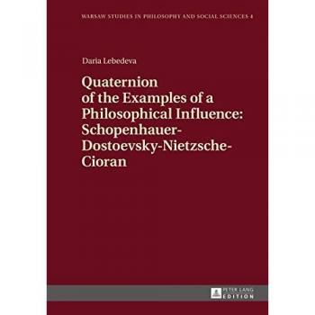 Quaternion of the Examples of a Philosophical Influence: Schopenhauer-Dostoevsky-Nietzsche-Cioran
