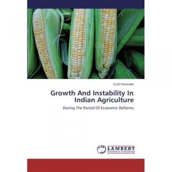 Growth And Instability In Indian Agriculture: During The Period Of Economic Reforms