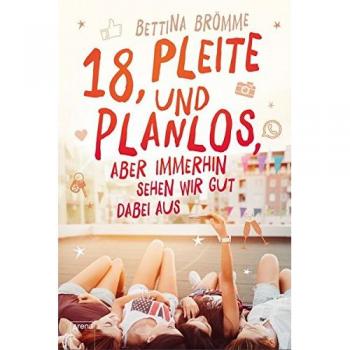 Bettina Brömme 18, Pleite Und Planlos, Aber Immerhin Sehen Wir Gut Dabei Aus