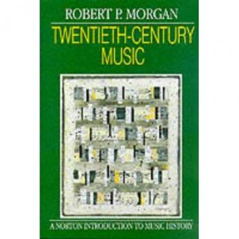 Twentieth-Century Music: A History of Musical Style in Modern Europe and America
