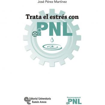 Trata el estrés con PNL (Tapa blanda).