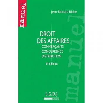 Jean-Bernard Blaise Droit Des Affaires : Commerçants, Concurrence, Distribution