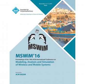 MSWIM 16 19th International Conference on Modeling Analysis and Simulation of Wireless and Mobile Systems
