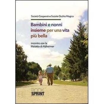 Bambini e nonni insieme per una vita più bella