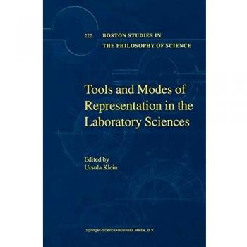 Tools and Modes of Representation in the Laboratory Sciences (Boston Studies in the Philosophy and History of Science (222), Band 222)