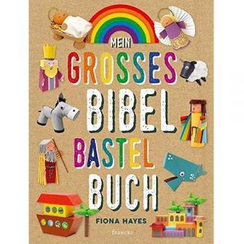 Mein groÃes Bibel-Bastelbuch