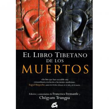 El libro tibetano de los muertos : la gran liberación a través de la escucha en el bardo: La gran liberación a través de la escucha en el bardo. De Gurú Rinpoche según Karma Lingpa (Budismo)
