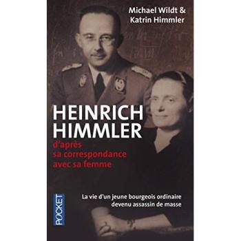 Heinrich Himmler : D'après sa correspondance avec sa femme (1927-1945)