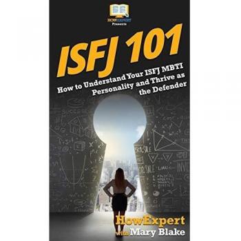 ISFJ 101: How to Understand Your ISFJ MBTI Personality and Thrive as the Defender