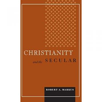 Markus, Robert A.: Christianity and the Secular