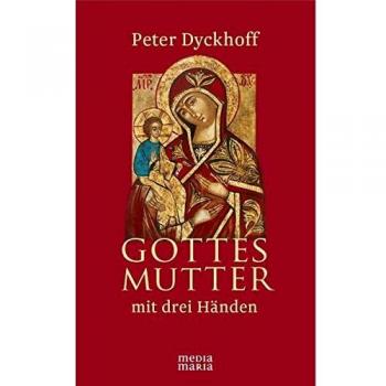 Peter Dyckhoff Gottesmutter Mit Drei Händen