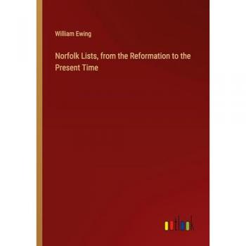 Norfolk Lists, from the Reformation to the Present Time