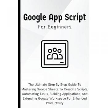 Lumiere, Voltaire: Google Apps Script For Beginners
