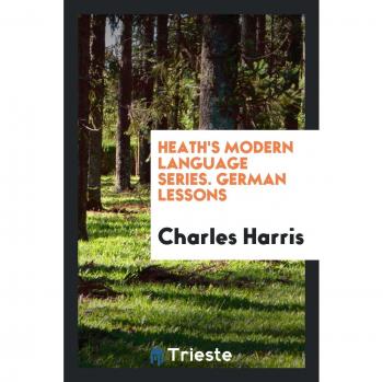 Heath's Modern Language Series. German Lessons