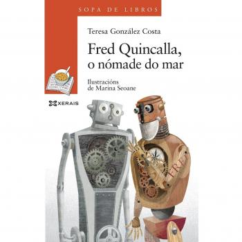 Fred Quincalla, o nómade do mar: Unha historia de Leopolda Diéguez (Tapa blanda con solapas).