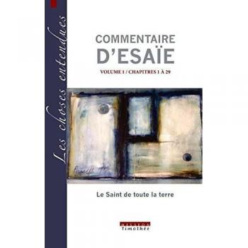 COMMENTAIRE D'ESAIE VOLUME 1 / CHAPITRES 1 A 29