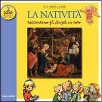 La natività di Filippo Lippi. Raccontano gli angeli in coro