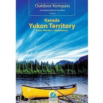 Kanada Yukon Territory: Die 20 schönsten Kanu