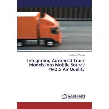 Integrating Advanced Truck Models into Mobile Source PM2.5 Air Quality