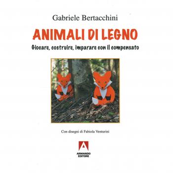 Animali di legno. Giocare, costruire, imparare con il compensato