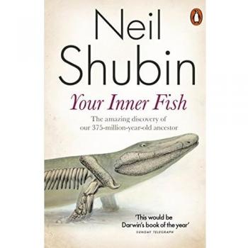 Your Inner Fish: The amazing discovery of our 375-million-year-old ancestor