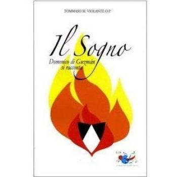 Il sogno. Domenico di Guzmán si racconta