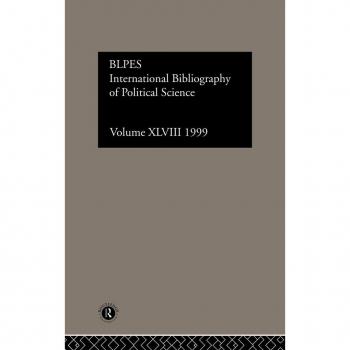 IBSS: Political Science: 1999 Vol.48 (INTERNATIONAL BIBLIOGRAPHY OF THE SOCIAL SCIENCES, Band 48)