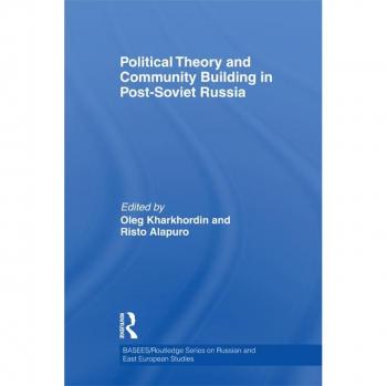 Political Theory and Community Building in Post-Soviet Russia