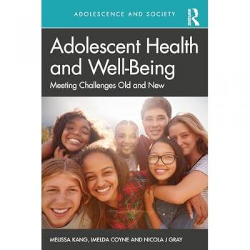 Adolescent Health and Well-Being: Meeting Challenges Old and New (Adolescence and Society)