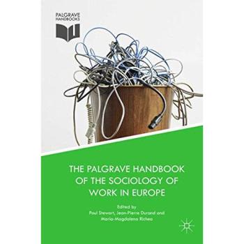The Palgrave Handbook of the Sociology of Work in Europe