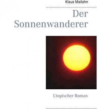 Der Sonnenwanderer: Utopischer Roman (Die Reisen des Nauthon)