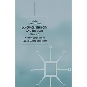 Language Ethnicity and the State Volume 2