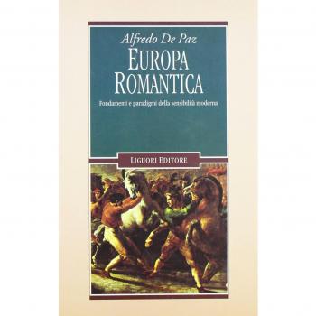 Europa romantica. Fondamenti e paradigmi della sensibilità moderna