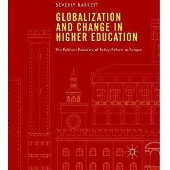 Globalization and Change in Higher Education: The Political Economy of Policy Reform in Europe