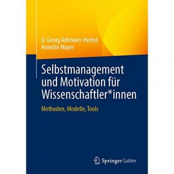 Selbstmanagement und Motivation für Wissenschaftler*innen