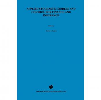 Applied Stochastic Models and Control for Finance and Insurance