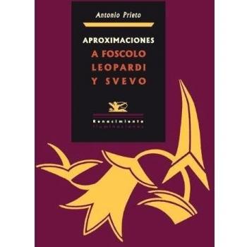 Aproximaciones a foscolo, leopardi y svevo (Tapa blanda).