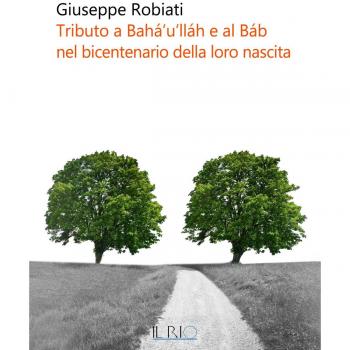 Tributo a Bahá’u’lláh e al Báb nel bicentenario della loro nascita
