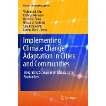 Implementing Climate Change Adaptation in Cities and Communities: Integrating Strategies and Educational Approaches (Climate Change Management)