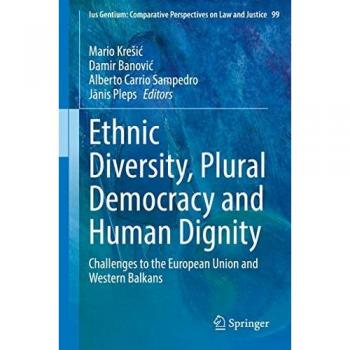 Ethnic Diversity, Plural Democracy and Human Dignity