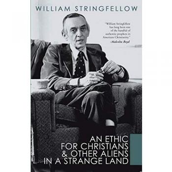 An Ethic for Christians and Other Aliens in a Strange Land