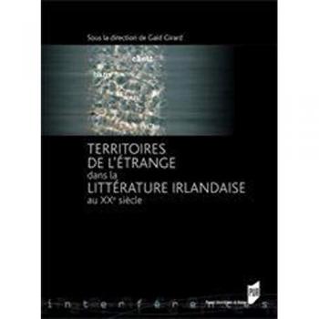 Territoires de l etrange dans la litterature irlandaise au xxe siecle
