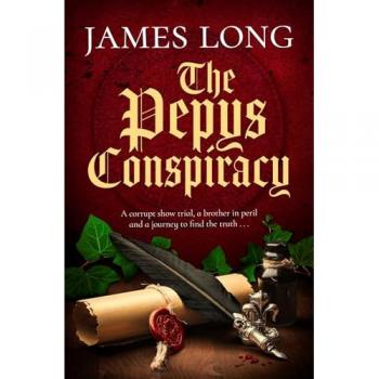 The Pepys Conspiracy : A clever and witty adventure which will make you think about Pepys in an entirely new light…