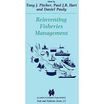 Reinventing Fisheries Management (Fish & Fisheries Series, 23, Band 23)
