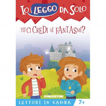 Tu ci credi ai fantasmi? Lettori in gamba. Ediz. a colori. Con App per tablet e smartphone