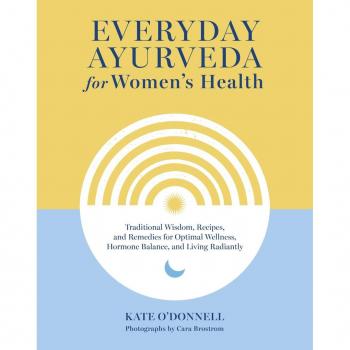 Everyday Ayurveda for Women's Health