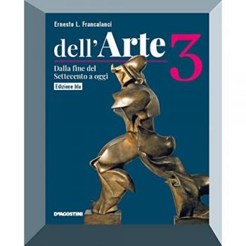 Dell'arte. Ediz. blu. Con e-book. Con espansione online. Vol. 3: ...