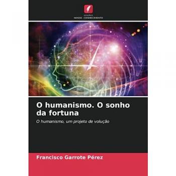 Garrote Pérez, Francisco: O humanismo. O sonho da fortuna