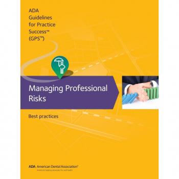 Guidelines for Practice Success: Managing Professional Risks