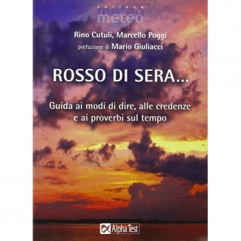 Rosso di sera... Guida ai modi di dire, alle credenze e ai proverbi sul tempo